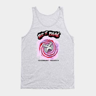 KEEP IT PSYCHO! Tank Top